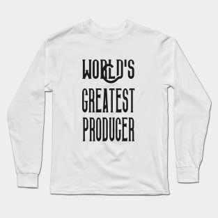 World's Greatest Producer - Music Production and Engineering Long Sleeve T-Shirt